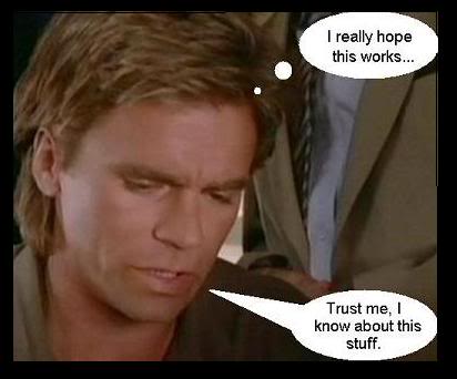 Name:  macGyver.jpg
Views: 360
Size:  18.0 KB